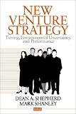 img - for New Venture Strategy: Timing, Environmental Uncertainty, and Performance (Entrepreneurship & the Management of Growing Enterprises) book / textbook / text book