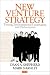 New Venture Strategy: Timing, Environmental Uncertainty, and Performance (Entrepreneurship & the Management of Growing Enterprises)