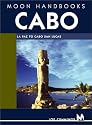 Moon Handbooks Cabo: LA Paz to Cabo San Lucas (Moon Handbooks : Cabo)