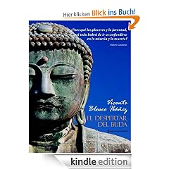 EL DESPERTAR DEL BUDA (Edición anotada, con hipervínculos a webs seleccionadas). (Colección Esenciales Vicente Blasco Ibáñez)