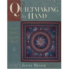 Quiltmaking by Hand: Simple Stitches, Exquisite Quilts