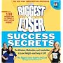 The Biggest Loser Success Secrets: The Wisdom, Motivation, and Inspiration to Lose Weight--and Keep It Off!