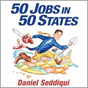 50 Jobs in 50 States: One Man's Journey of Discovery Across America | [Daniel Seddiqui]
