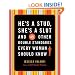He's a Stud, She's a Slut, and 49 Other Double Standards Every Woman Should Know