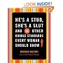 He's a Stud, She's a Slut, and 49 Other Double Standards Every Woman Should Know