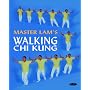 Master Lam's Walking Chi Kung