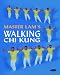 Master Lam's Walking Chi Kung by Lam Kam Chuen