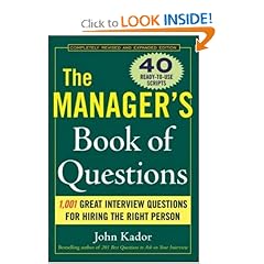 The Manager's Book of Questions: 1001 Great Interview Questions for Hiring the Best Person