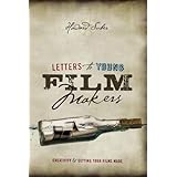 letters to young filmmakers creativity and getting your films made