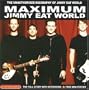 Maximum Jimmy Eat World