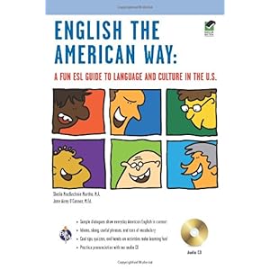 【クリックで詳細表示】English the American Way： A Fun ESL Guide to Language and Culture in the U.S. (English as a Second Language) [ペーパーバック]