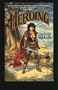 Heroing - Or, How He Wound Down the World