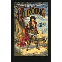 Heroing Or, How He Wound Down the World: Or, How He Wound Down the World