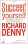 Succeed For Yourself: Unlock Your Potential for Success and Happiness