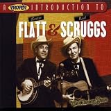 A Proper Introduction to Lester Flatt & Earl Scruggs: the Mercury Years