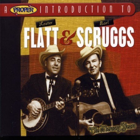 CD-Charts   : A Proper Introduction to Lester Flatt & Earl Scruggs: the Mercury Years