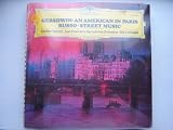 Gershwin : An American in Paris / Russo : Street Music