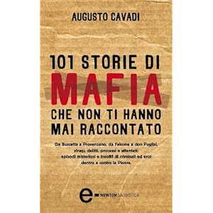 101 storie di mafia che non ti hanno mai raccontato (eNewton Saggistica)