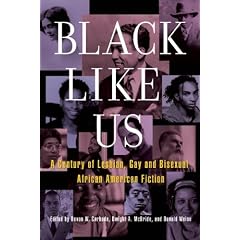 Black Like Us: A Century of Lesbian, Gay, and Bisexual African American Fiction