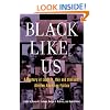 Black Like Us: A Century of Lesbian, Gay, and Bisexual African American Fiction