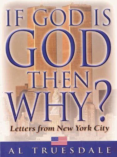 If God Is God . . . Then Why?: Letters from New York City