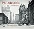 Philadelphia: Then and Now&reg;