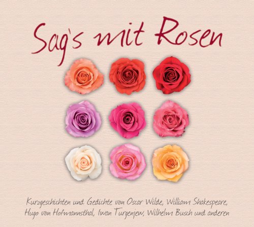 Produkt-Bild: Sag's mit Rosen: Kurzgeschichten und Gedichte