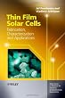 Thin Film Solar Cells: Fabrication, Characterization and Applications (Wiley Series in Materials for Electronic & Optoelectronic Applications)