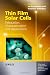 Thin Film Solar Cells: Fabrication, Characterization and Applications (Wiley Series in Materials for Electronic & Optoelectronic Applications)