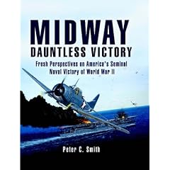 Midway; Dauntless Victory: Fresh Perspectives on America's Seminal Naval Victory of World War II