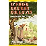 if fried chicken could fly country cooking school mystery