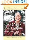 Crones Don't Whine: Concentrated Wisdom for Juicy Women
