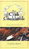 The Crab Cookbook: How to Catch and Cook Crabs