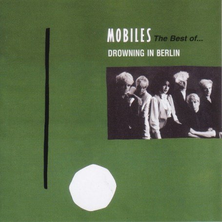 The Mobiles - Drowning in Berlin Lyrics - Zortam Music