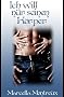 Ich will nur seinen K�rper