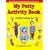 My Potty Activity Book +45 Toilet Training Tips: Potty Training Workbook with Parent / Child Interaction with Coloring and Creative Fun