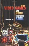 cover of Why Video Games are Good for Your Soul