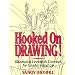 Hooked on Drawing: Illustrated Lessons & Exercises for Grades 4 and Up