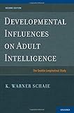 Developmental influences on adult intelligence : the Seattle longitudinal study