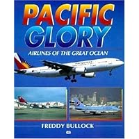 Pacific Glory: Airlines of the Great Ocean