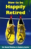How to Be Happily Retired