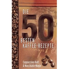 Moses Verlag 2949 - Die 50 besten Kaffee-Rezepte