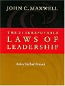 The 21 Irrefutable Laws of Leadership