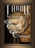 Taboo - The Beginning Of Erotic Cinema