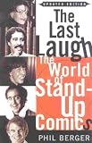 : The Last Laugh: The World of Stand-Up Comics