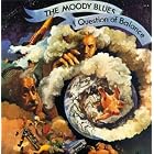 Click here to buy Question of Balance by  The Moody Blues .