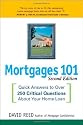 Mortgages 101: Quick Answers to Over 250 Critical Questions About Your Home Loan