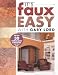 Its Faux Easy with Gary Lord