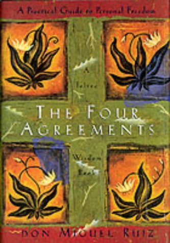 The Four Agreements: A Practical Guide to Personal Freedom, A Toltec Wisdom Book [SPECIAL EDITION] (Hardcover)