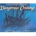 Dangerous Crossing: The Revolutionary Voyage of John and John Quincy Adams